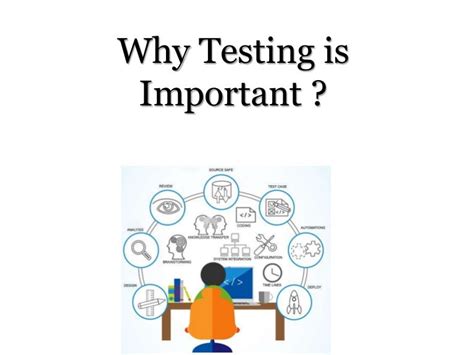 why is testing so important